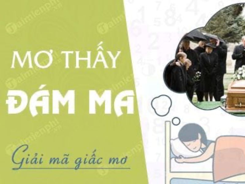 Mơ Thấy Đám Ma Đánh Con Gì?