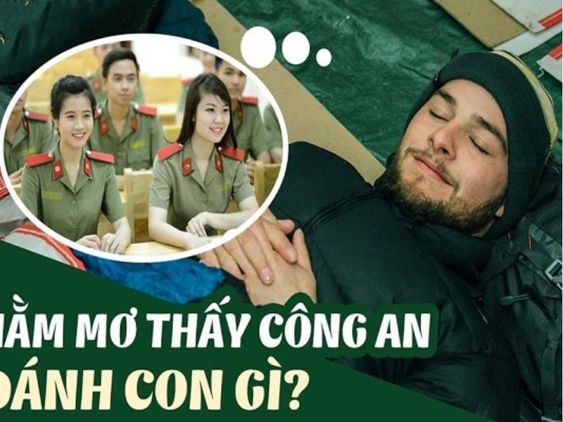 Nằm mơ thấy công an đánh số mấy